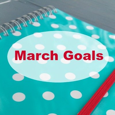 March Goals: Back to the Basics