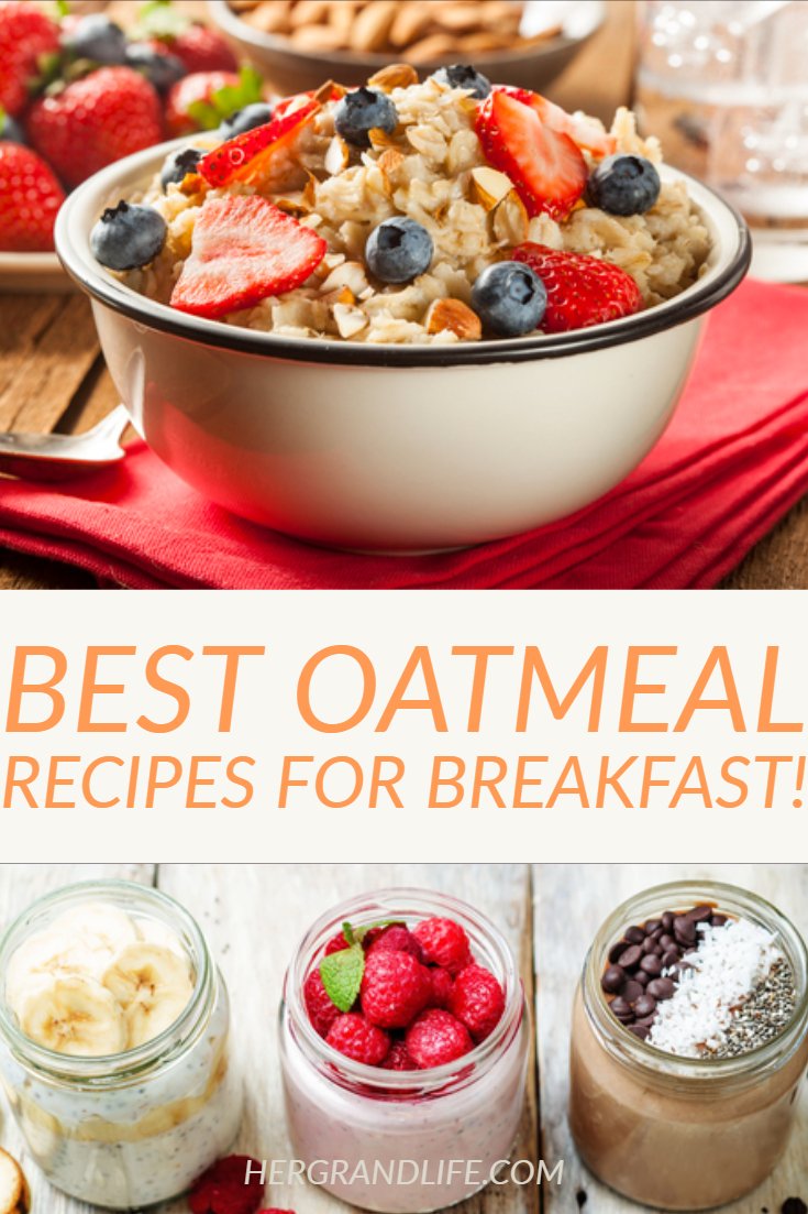 Best Oatmeal Recipes for Breakfast - Her Grand Life