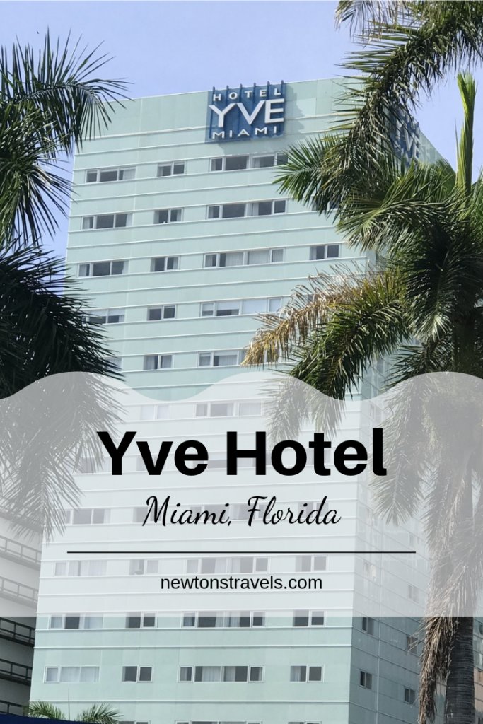 Our stay at the Yve Hotel Miami Florida