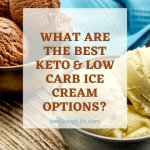 Keto Low Carb Ice Cream Options